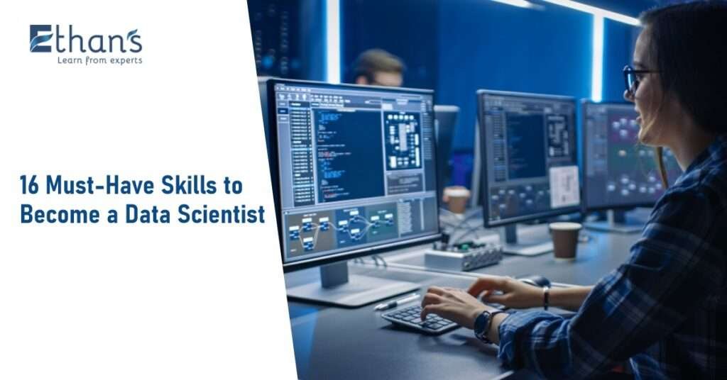 15 Must-Have Skills to Become a Data Scientist