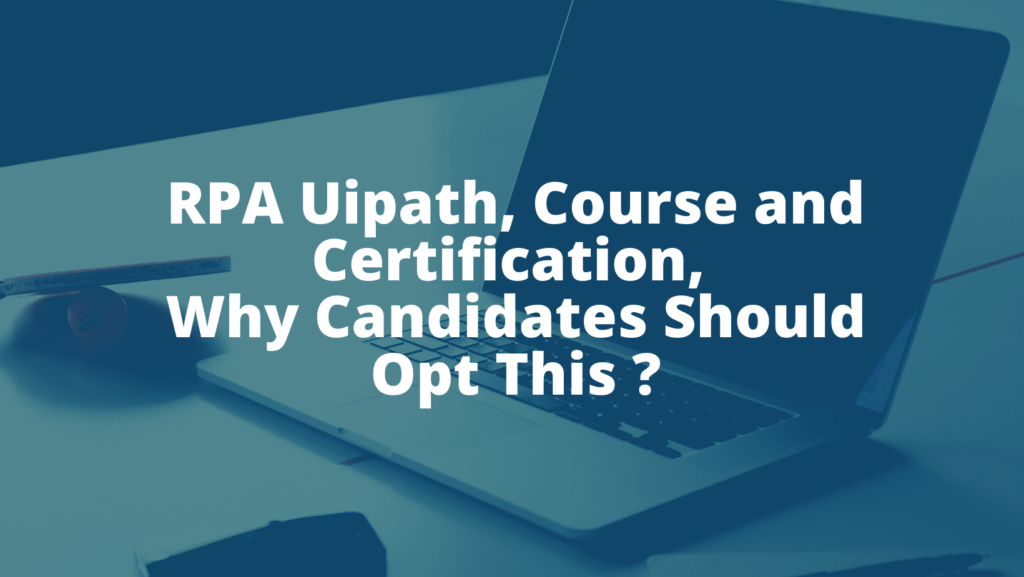 RPA, UIpath, Course and Certification | Ethan's Tech