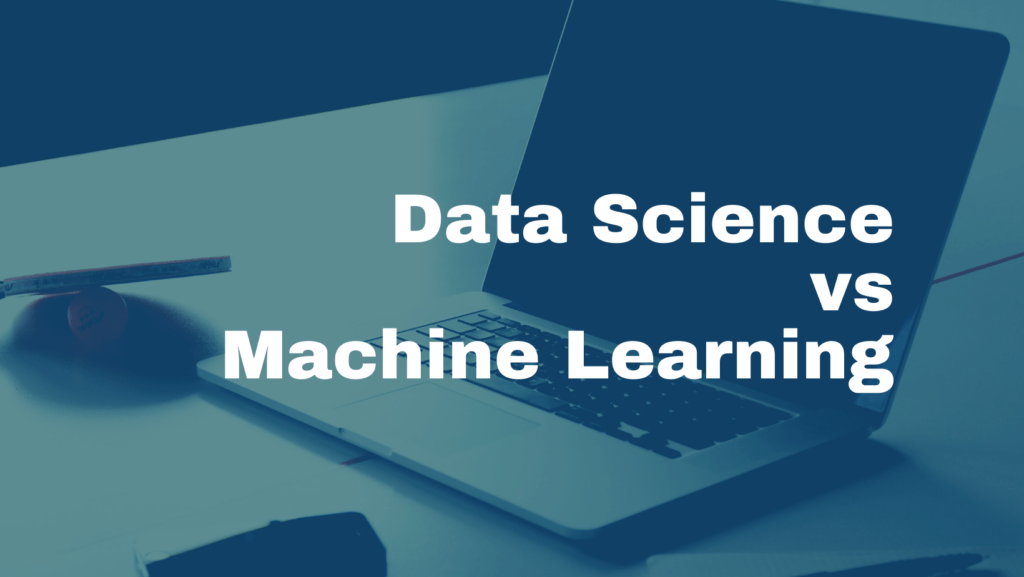 Data Science vs Machine Learning: