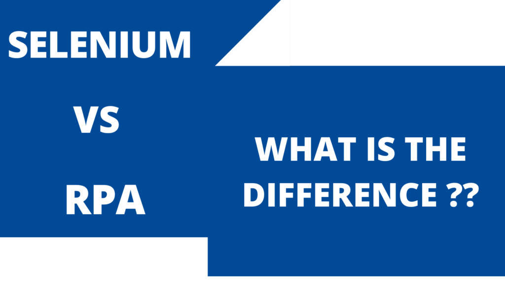 Selenium Vs RPA