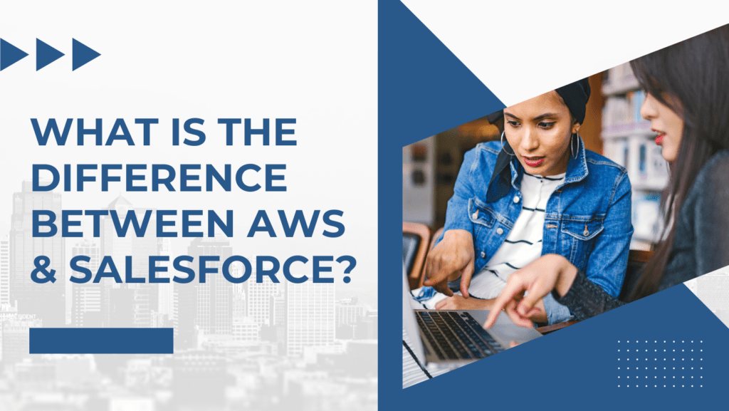What is the difference between AWS & Salesforce