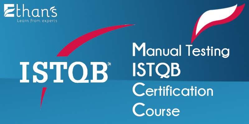 Manual Testing ISTQB Certification Course by Ethan's Tech