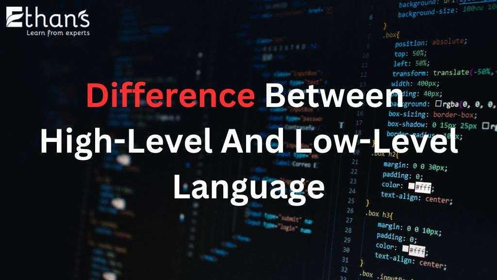 Key Difference Between High-Level And Low-Level Language