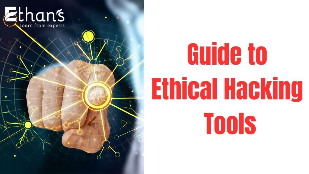 Guide to Ethical Hacking Tools
