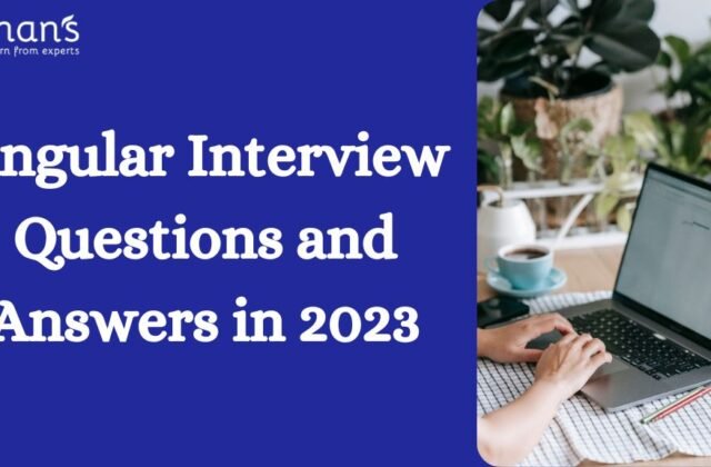 top Angular Interview Questions and Answers in 2023