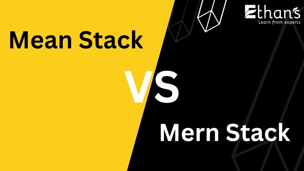 Compare the MEAN and MERN stacks