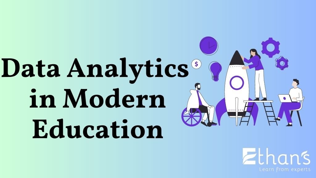 Data Analytics in Modern Education