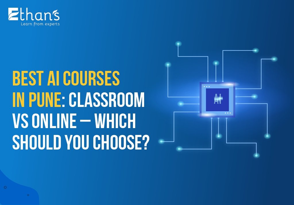 AI Courses in Pune Classroom vs Online